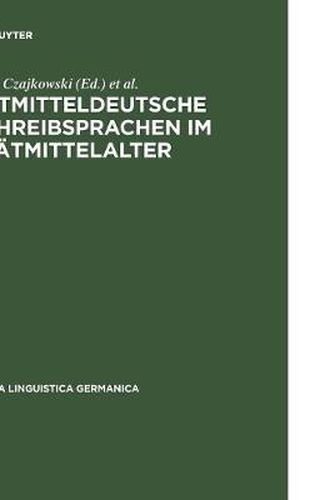 Ostmitteldeutsche Schreibsprachen Im Spatmittelalter