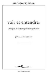 Cover image for Voir Et Entendre: Critique de la Perception Imaginative