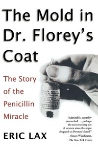 Cover image for Mold in Dr Florey's Coat, The: The Story of the Penicillin M iracle