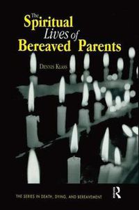 Cover image for The Spiritual Lives of Bereaved Parents