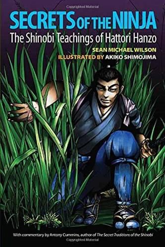 Cover image for Secrets of the Ninja: The Shinobi Teachings of Hattori Hanzo