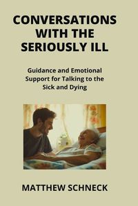 Cover image for Conversations with the Seriously Ill