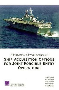 Cover image for A Preliminary Investigation of Ship Acquisition Options for Joint Forcible Entry Operations