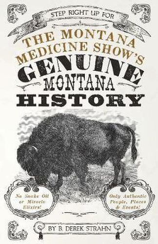 Cover image for The Montana Medicine Show's Genuine Montana History