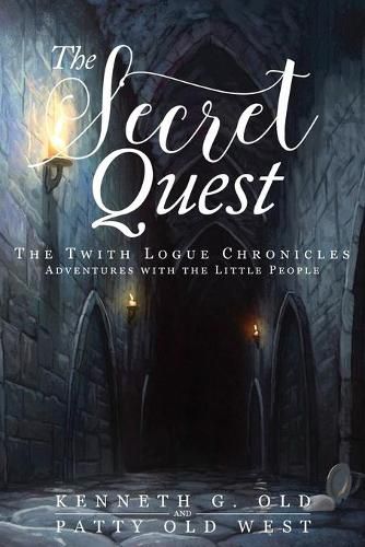 Cover image for The Secret Quest: The Twith Logue Chronicles