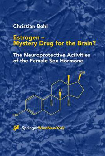 Cover image for Estrogen - Mystery Drug for the Brain?: The Neuroprotective Activities of the Female Sex Hormone