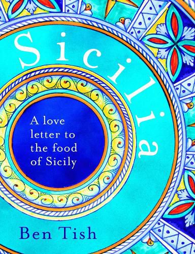 Cover image for Sicilia: A Love Letter to the Food of Sicily