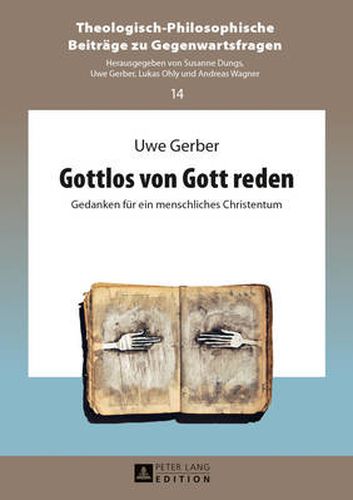 Cover image for Gottlos Von Gott Reden: Gedanken Fuer Ein Menschliches Christentum