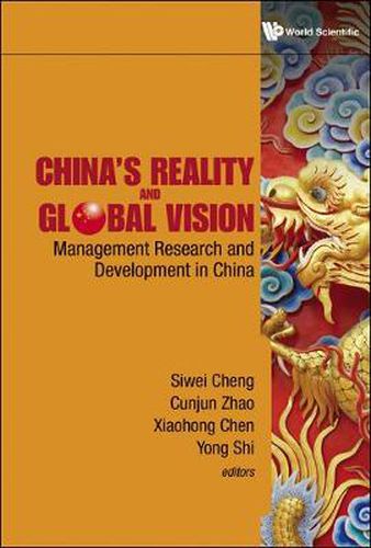 Cover image for China's Reality And Global Vision: Management Research And Development In China