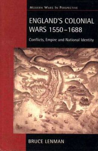 Cover image for England's Colonial Wars 1550-1688: Conflicts, Empire and National Identity