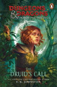 Cover image for Dungeons & Dragons: Honor Among Thieves: The Druid's Call