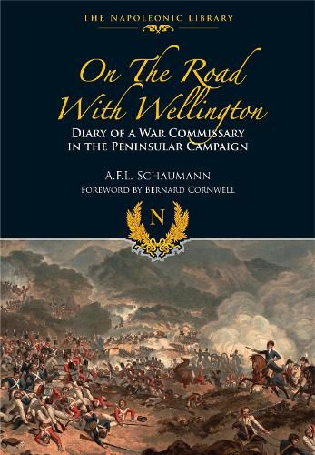 Cover image for On the Road With Wellington: Diary of a War Commissary in the Peninsular Campaign