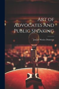 Cover image for Art of Advocates And Public Speaking