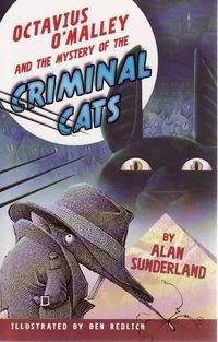 Cover image for Octavius O'Malley and the Mystery of the Criminal Cats