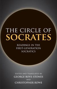 Cover image for The Circle of Socrates: Readings in the First-Generation Socratics