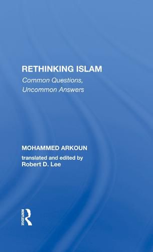 Cover image for Rethinking Islam: Common Questions, Uncommon Answers