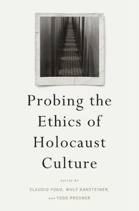 Cover image for Probing the Ethics of Holocaust Culture