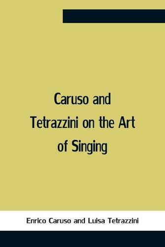 Cover image for Caruso And Tetrazzini On The Art Of Singing