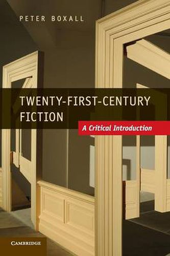 Cover image for Twenty-First-Century Fiction: A Critical Introduction