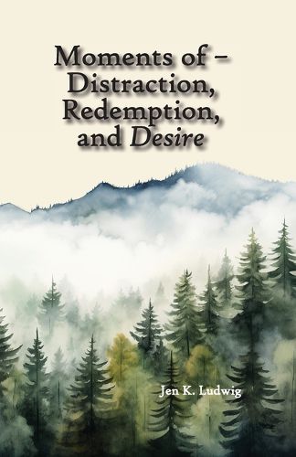 Cover image for Moments of - Distraction, Redemption, and Desire