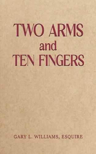 Cover image for Two Arms and Ten Fingers