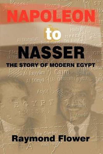 Cover image for Napoleon to Nasser: The Story of Modern Egypt