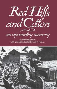 Cover image for Red Hills and Cotton: An Upcountry Memory