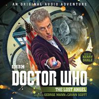 Cover image for Doctor Who: The Lost Angel: 12th Doctor Audio Original