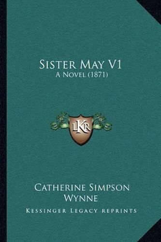 Sister May V1: A Novel (1871)