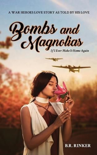 Cover image for Bombs and Magnolias: If I Ever Make It Home Again