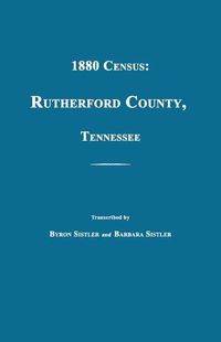 Cover image for 1880 Census: Rutherford County, Tennessee