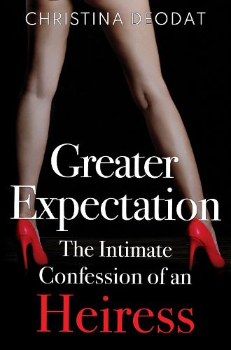 Cover image for Greater Expectation: The Intimate Confession of an Heiress