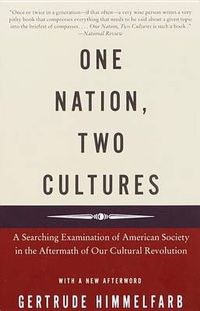 Cover image for One Nation, Two Cultures: A Searching Examination of American Society in the Aftermath of Our Cultural Rev olution