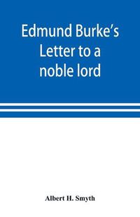 Cover image for Edmund Burke's Letter to a noble lord