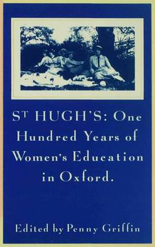 Cover image for St Hugh's: One Hundred Years of Women's Education in Oxford