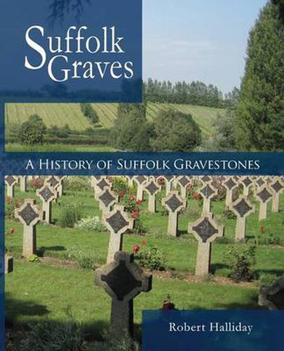 Cover image for A History of Suffolk Gravestones