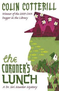 Cover image for The Coroner's Lunch: A Dr Siri Murder Mystery