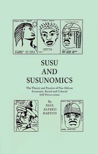 Cover image for Susu & Susunomics: The Theory and Practice of Pan-African Economic, Racial and Cultural Self-Preservation