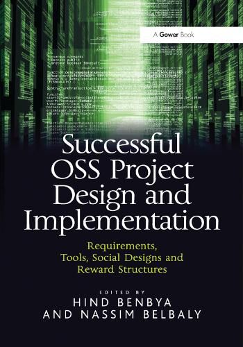 Cover image for Successful OSS Project Design and Implementation: Requirements, Tools, Social Designs and Reward Structures