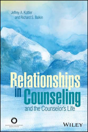Cover image for Relationships in Counseling and the Counselor's Life