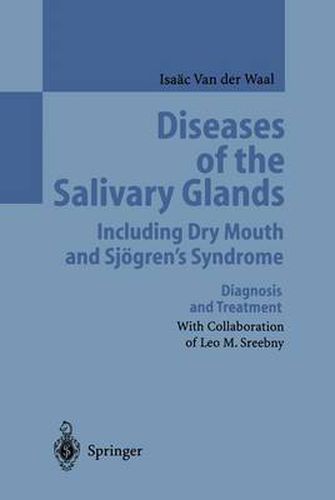 Cover image for Diseases of the Salivary Glands Including Dry Mouth and Sjoegren's Syndrome: Diagnosis and Treatment