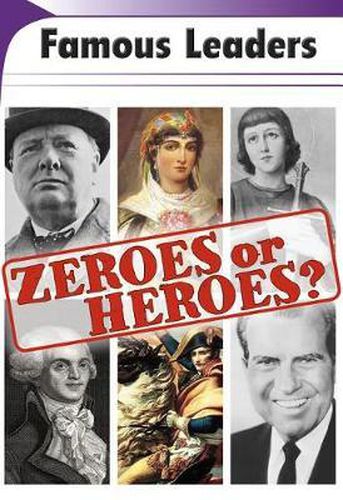 Cover image for Famous Leaders: Zeroes or Heroes?