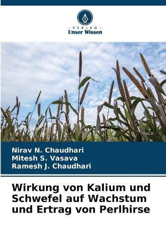 Cover image for Wirkung von Kalium und Schwefel auf Wachstum und Ertrag von Perlhirse