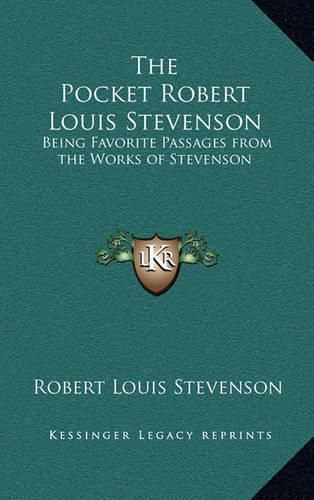 Cover image for The Pocket Robert Louis Stevenson: Being Favorite Passages from the Works of Stevenson