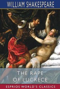 Cover image for The Rape of Lucrece (Esprios Classics)