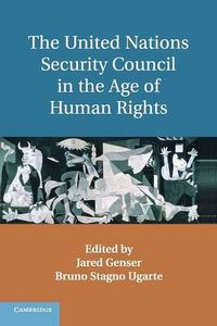 Cover image for The United Nations Security Council in the Age of Human Rights