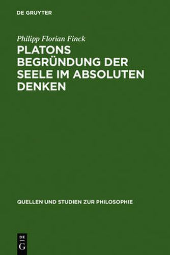 Cover image for Platons Begrundung der Seele im absoluten Denken