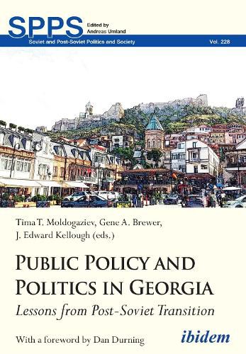 Public Policy and Politics in Georgia - Lessons from Post-Soviet Transition