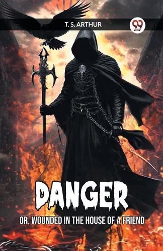 Cover image for DANGEROR, WOUNDED IN THE HOUSE OF A FRIEND (Edition2023)