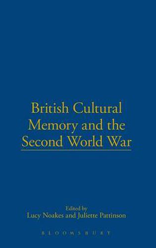 Cover image for British Cultural Memory and the Second World War